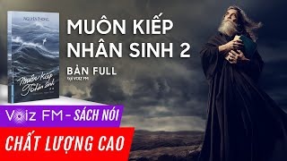 Sách nói Muôn Kiếp Nhân Sinh Tập 2  Nguyên Phong  Voiz FM [upl. by Mariska]