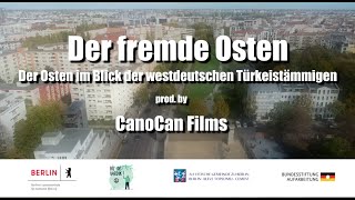 Der fremde Osten – Der Osten im Blick der westdeutschen Türkeistämmigen [upl. by Damien93]