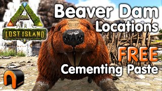 ARK Lost Island BEAVER DAM Locations FREE Cementing Paste ARK [upl. by Eceirehs]