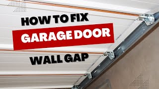 How to Fix GAP between garage door and Walls FAST AND EASY [upl. by Capriola193]