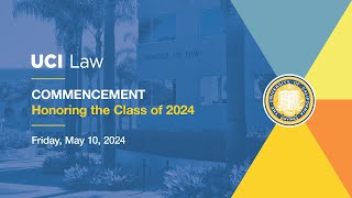 UCI Law Commencement Ceremony 2024 [upl. by Ainezey221]