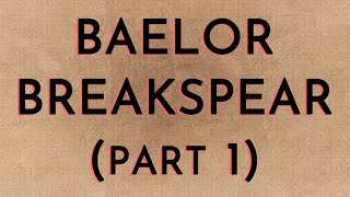 Baelor Breakspear part 1 [upl. by Enneiviv243]