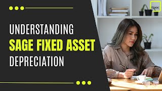 Understanding Sage Fixed Assets Depreciation [upl. by Hawker211]