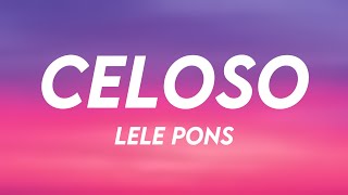 Celoso  Lele Pons Lyrics Version [upl. by Adnorahc889]