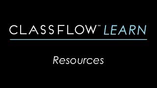 ClassFlow Help  Resources [upl. by Carce]