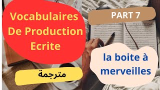 les vocabulaires de production écrite part 7 [upl. by Yenduhc640]