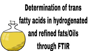 Determination of trans fatty acids in hydrogenated and refined fatsOils through FTIR practical [upl. by Eseryt]