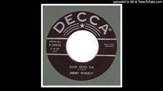 Wakely Jimmy  Goo Goo Ga  1956 [upl. by Ylirama]