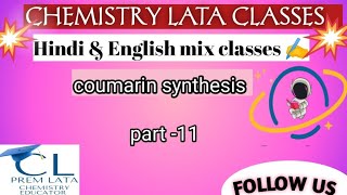 coumarin synthesis।। coumarin synthesis mechanism 6 membered heterocyclic compound heterocyclic ✍️ [upl. by Anyg477]