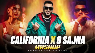 CALIFORNIA LOVE X O SAJNA  PUNJABI MASHUP 2024  BADSHAH Ft DIVINE X CHEEMA Y  DARK SEA MUSIC [upl. by Dranoel]