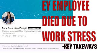 EY Employee dies from work stress  Thoughts and Big Lessons [upl. by Eikcaj]