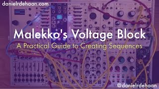 Malekkos Voltage Block  A Practical Guide to Creating Sequences [upl. by Mairb692]