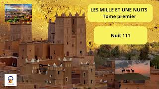 Les Mille et une Nuits  Tome Premier  Nuit 111  Livre Audio Gratuit [upl. by Neerom440]