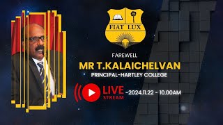 FAREWELL  MR T KALAICHELVAN Principal Hartley College [upl. by Iggie]