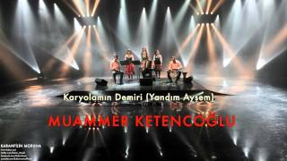 Muammer Ketencoğlu  Karyolamın Demiri  Karanfilin Moruna © 2002 Kalan Müzik [upl. by Nedi]