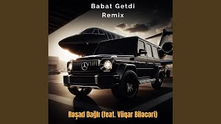 Babat Getdi feat Vüqar Biləcəri Remix [upl. by Rabjohn551]