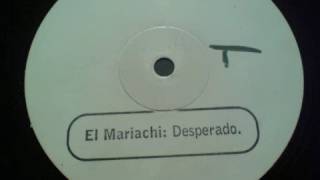 El Mariachi  Desperado Gusto Discos Revenge [upl. by Amity]