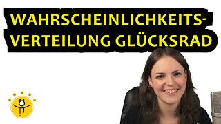 GLÜCKSRAD Wahrscheinlichkeitsverteilung – Tabelle erstellen Wahrscheinlichkeit berechnen [upl. by Thetis]