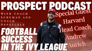 Recast Football Success in the Ivy League with Harvard Head Coach Andrew Aurich [upl. by Odnarb]