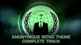 Anonymous Intro  Music complete Track [upl. by Cristian]