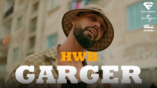 HWB  GARGER Official Music Video [upl. by Jojo853]