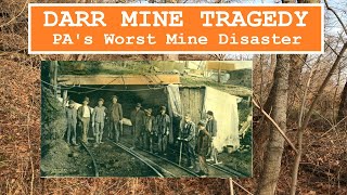 Darr Mine Tragedy Pennsylvanias Worst Mining Disaster [upl. by Woolson]