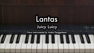 Lantas  Juicy Luicy  Piano Karaoke by Andre Panggabean [upl. by Nylaehs245]