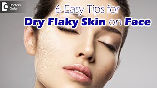 Dry flaky skin on face Causes Treatment amp Routine  Diet Tips  Dr Rasya Dixit  Doctors Circle [upl. by Auguste773]