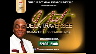 Service de la Nuit de la Traversée de lAnnée 20232024 du Dimanche 31122023 [upl. by Kared391]