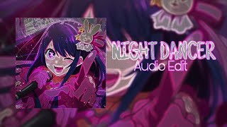 NIGHT DANCER AUDIO EDIT  🎤 Imase amp Shania Yas Cover  shar0nh [upl. by Abijah588]