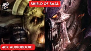 40K AUDIOBOOK SHIELD OF BAAL THE BLOOD ANGELS ATTACKED [upl. by Ytirev]