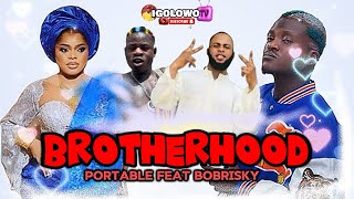 BROTHERHOOD  Portable Feat Bobrisky Remix By Trinity Guy And Igolowo bobrisky portable [upl. by Notkcorb739]