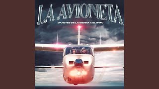 La Avioneta [upl. by Abixah450]