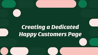 Creating a Dedicated Happy Customers Page [upl. by Irehs]