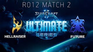 Ultimate Series 2018 Season 2 Global Playoff  Ro12 Match 2 HellraiseR P vs Future T [upl. by Sorcim281]