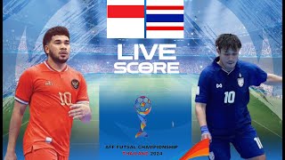 🔴 LIVE SCORE  INDONESIA VS THAILAND  SEMIFINAL AFF ASEAN FUTSAL 2024 [upl. by Eyllek]