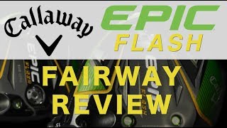 Callaway Epic FLASH Fairways tested Average Golfer [upl. by Aikar]