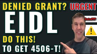 EIDL GRANT Grant DENIED Do THIS to get 4506T if wrongfully Declined Targeted Advance  10000 [upl. by Atnovart]