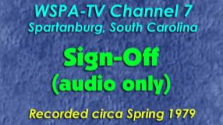 WSPATV Channel 7 Spartanburg SC  Signoff circa Spring 1979 audio only [upl. by Nospmas]