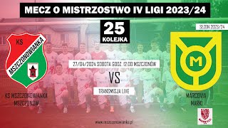 KS MSZCZONOWIANKA VS MARCOVIA MARKI 32 27042024 GODZ1200 IV LIGA MAZOWIECKA 25KOLEJKA [upl. by Thgiwd]