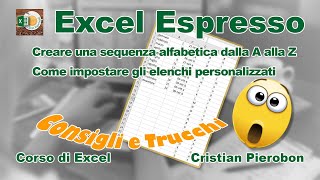 Consigli e Trucchi  Sequenza alfabetica AZ  Elenchi personalizzati  Excel Espresso [upl. by Dorweiler]