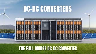 The FullBridge DCDC Converter [upl. by Middendorf]