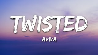 AViVA  TWISTED Lyrics [upl. by Crispas855]