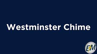 Westminster Chime [upl. by Sauder]