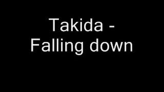 Takida  Falling Down [upl. by Issie]