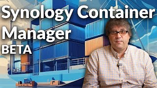 Synology Container Manager BETA [upl. by Cooe]