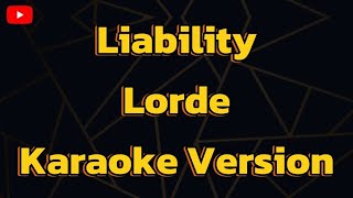 Liability Lorde Karaoke Version [upl. by Nonnaehr]