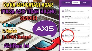 Cara Mudah Mengatasi Pulsa Axis Tiba Tiba Hilang Sendiri [upl. by Merl]