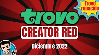 TROVO 500CREATOR DICIEMBRE 2022  Actualización mensual [upl. by Ziom]