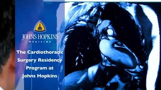 The Cardiothoracic Surgery Residency Program at Johns Hopkins [upl. by Pepillo60]